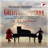 Gotterdammerung -Transcriptions for 2 Pianists : Duo Tal & Groethuysen
