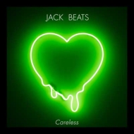 Jack Beats/Careless