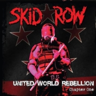 Skid Row/United World Rebellion Chapter One