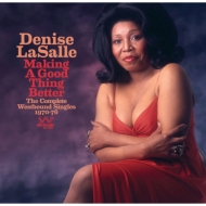 Denise Lasalle/Making A Good Thing Better