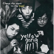 yellow gang/Change The Regret To The Bread