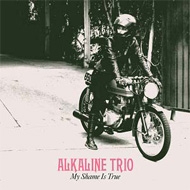 Alkaline Trio/My Shame Is True
