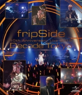 fripSide 10th Anniversary Live 2012 `Decade Tokyo`