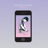 Vector Lovers/Iphonica