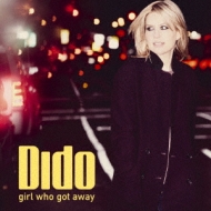 Dido/Girl Who Got Away