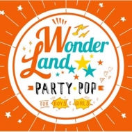 Various/Wonderland Party Pop For Boys  Girls
