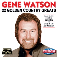Gene Watson/22 Golden Country Greats