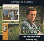 Jerry Lee Lewis/Return Of Rock / Soul My Way