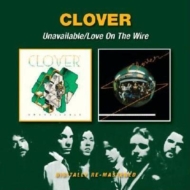 Clover (Rock)/Unavailable / Love On The Wire