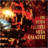 Ultra Electric Mega Galactic/Ultra Electric Mega Galactic