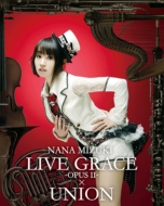 NANA MIZUKI LIVE GRACE -OPUS II-~UNION (Blu-ray)