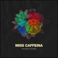 Miss Caffeina/De Polvo Y Flores