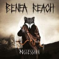 Benea Reach/Possession