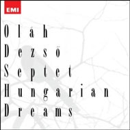 Olah Dezso/Hungarian Dreams