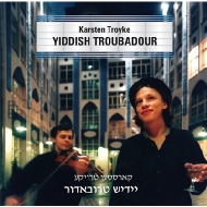 Karsten Troyke/Yiddish Troubadour