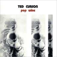 Ted Curson/Pop Wine
