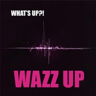WAZZ UP/What's Up (+dvd)