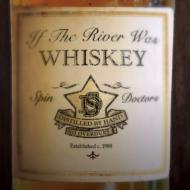 Spin Doctors/If The River Was Whiskey
