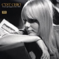 C'est Chic: French Girl Singers Of The 1960's
