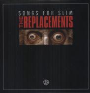 Replacements/Songs For Slim