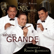 Pucho Rivera / Su Gran Orquesta/Salsa En GrandeF Homenaje A Ramon Rodriguez