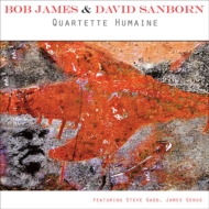 Bob James / David Sanborn/Quartette Humaine