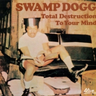 Swamp Dogg/Total Destruction To Your Mind (Digi)