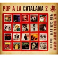 Various/Pop A La Catalana 2 Jazz Bossa  Groovy Sounds From Catalunya