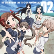 wACh}X^[ ~ICu!xTHE IDOLM@STER LIVE THE@TER PERFORMANCE 02