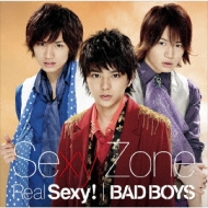 Real Sexy! / BAD BOYS (+DVD)【初回限定盤C】 : Sexy Zone 