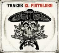 Tracer (Rock)/El Pistolero (Red Vinyl)