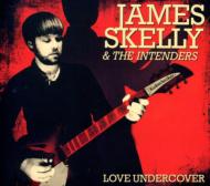 James Skelly  The Intenders/Love Undercover