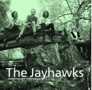 Jayhawks/Tomorrow The Green Grass