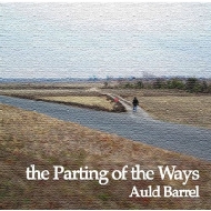 Auld Barrel/Parting Of The Ways