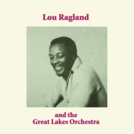 Lou Ragland/Lou Ragland  The Great Lakes Orchestra