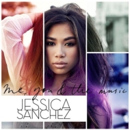 Jessica Sanchez/Me You  The Music