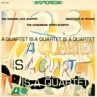 A Quartet Is A Quartet Is A Quartet