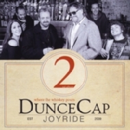 Duncecap Joyride/Where The Whiskey Pours