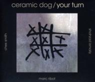 Ceramic Dog/Your Turn (Digi)