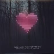 Fitz  The Tantrums/More Than Just A Dream (180g)
