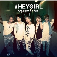 Kaleido Knight/Hey Girl (A)