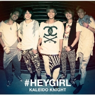 Kaleido Knight/Hey Girl (B)