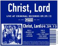 Lord Christ/Live At Criminal Records 09.29.12