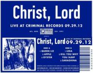 Lord Christ/Live At Criminal Records 09.29.12