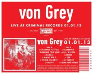 Von Grey/Live At Criminal Records 01.01.13