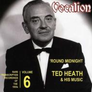 Ted Heath/Rare Transcription Recordings Of The 1950s Vol.6 Round Midnight