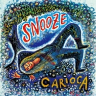 Carioca (Fusion)/Snooze (Rmt)