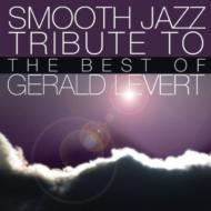 Various/Smooth Jazz Tribute 2 To The Best Of Gerald Levert