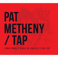 Pat Metheny/Tap： John Zorn's Book Of Angels Vol.20