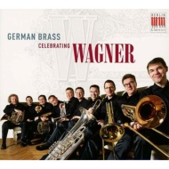 *brass＆wind Ensemble* Classical/German Brass： Celebrating Wagner